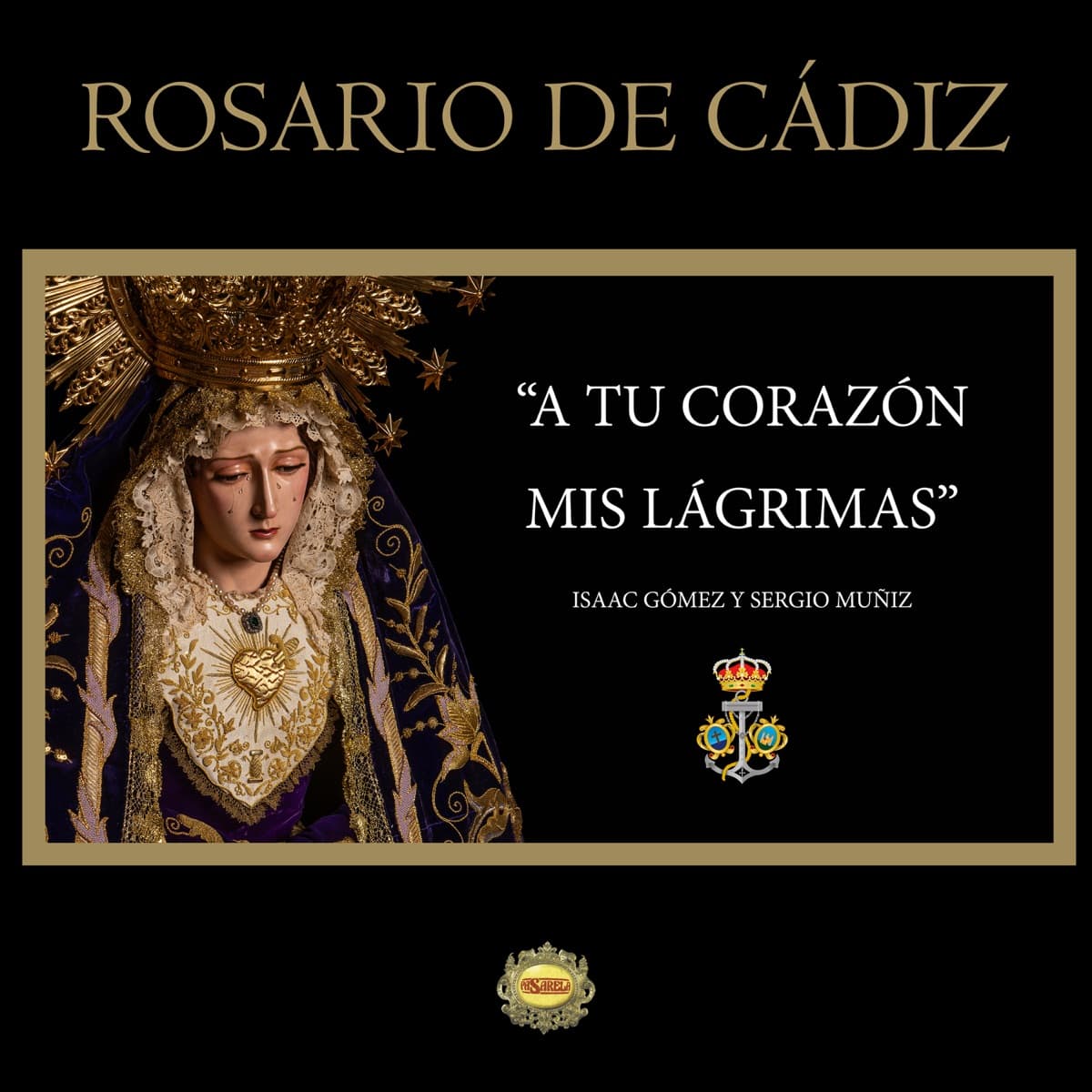 Carátula de «A Tu Corazón Mis Lágrimas» de Rosario de Cádiz